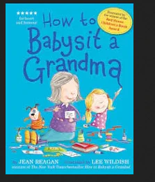 How To Babysit Grandma