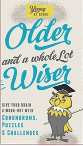 Older & A Whole Lot Wiser