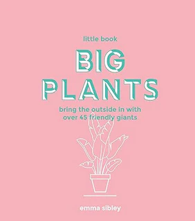 The Little Book of Big Plants