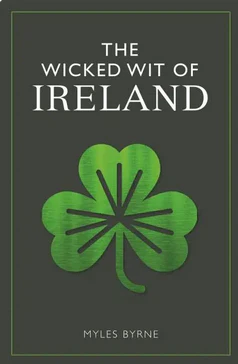 The Wicked Wit of Ireland