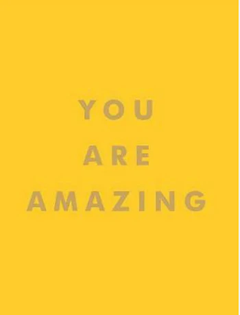 You Are Amazing